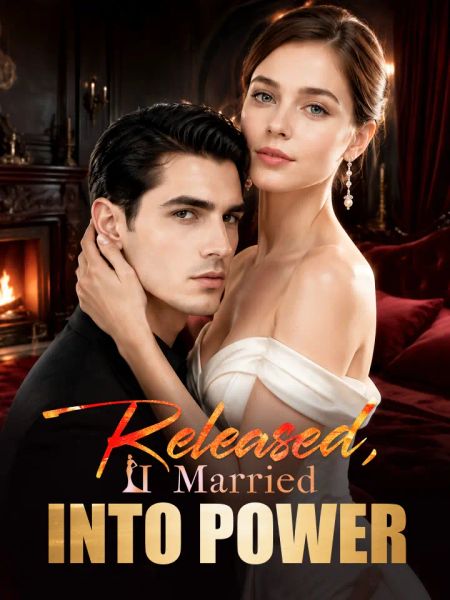 Released, I Married Into Power封面